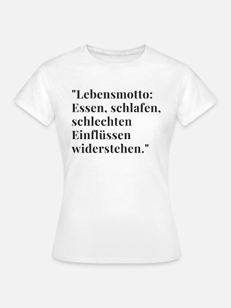 Humorvolle Sprüche - Frauen T-Shirt - Weiß