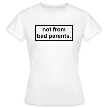 pas de mauvais parents - T-shirt Femme - blanc - Devant - AI Model Female 172 dark (172cm)