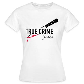 true crime junkie - Frauen T-Shirt - Weiß - Vorne - AI Model Female 172 dark (172cm)