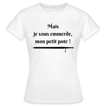 mais je vous emmerde (noir) - T-shirt Femme - blanc - Devant - AI Model Female 172 dark (172cm)