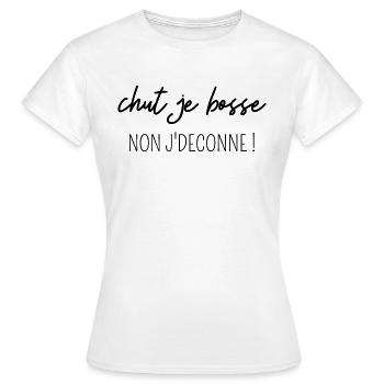 chut je bosse non j'deconne - T-shirt Femme - blanc - Devant - AI Model Female 172 dark (172cm)
