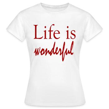 La vie est merveilleuse - T-shirt Femme - blanc - Devant - AI Model Female 172 dark (172cm)