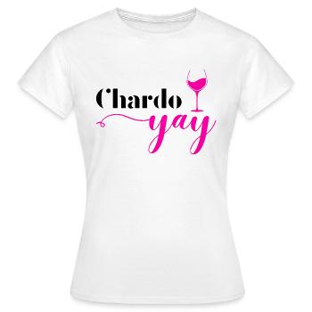 Chardo Yay Black Party Wine Drinking Bachelor Party - Women's T-Shirt - white - Front - AI Model Female 172 dark (172cm)