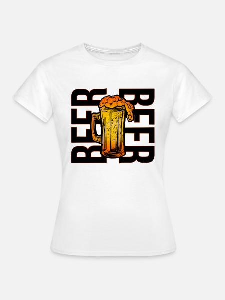 Bier Bier - Frauen T-Shirt - Weiß