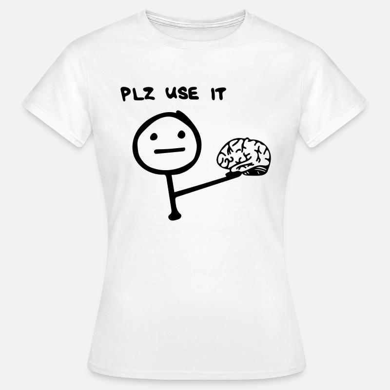 please use it - Women's T-Shirt - white