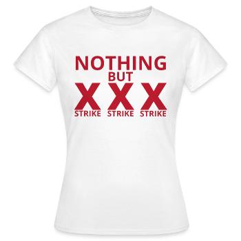 Bowling / Bowler: Nothing But Strike, Strike, Stri - Frauen T-Shirt - Weiß - Vorne - AI Model Female 172 dark (172cm)