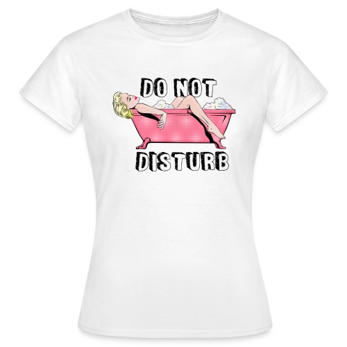 Ne pas déranger - T-shirt Femme