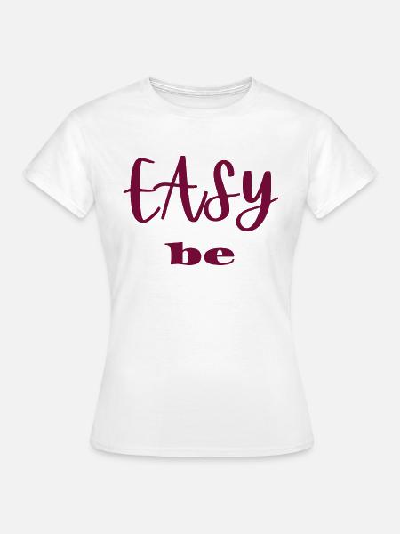 einfach sein - Frauen T-Shirt - Weiß