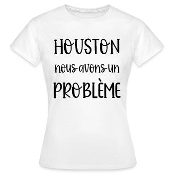 houston nous avons un problème - T-shirt Femme - blanc - Devant - AI Model Female 172 dark (172cm)