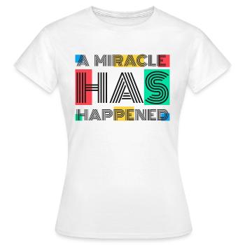 Un miracle s’est produit - T-shirt Femme - blanc - Devant - AI Model Female 172 dark (172cm)
