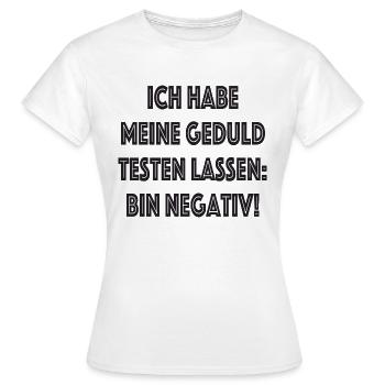 Spruch: Geduldstest: negativ - Frauen T-Shirt - Weiß - Vorne - AI Model Female 172 dark (172cm)