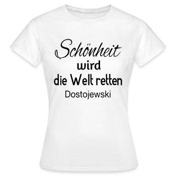 Schönheit wird die Welt retten - Frauen T-Shirt - Weiß - Vorne - AI Model Female 172 dark (172cm)