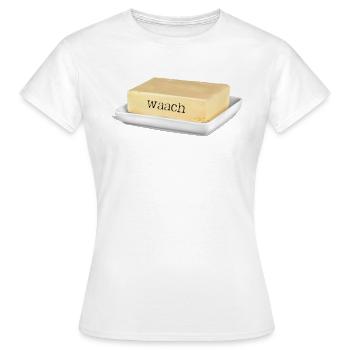 Butter waach auf Textil - Frauen T-Shirt - Weiß - Vorne - AI Model Female 172 dark (172cm)