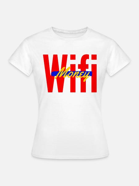 Wifi Money - Frauen T-Shirt - Weiß