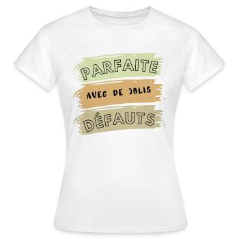 Parfaite Avec De Jolis Défauts - T-shirt Femme - blanc - Devant - AI Model Female 172 dark (172cm)