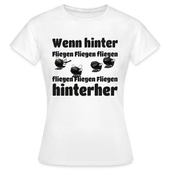 Wenn hinter Fliegen Fliegen fliegen - Frauen T-Shirt - Weiß - Vorne - AI Model Female 172 dark (172cm)
