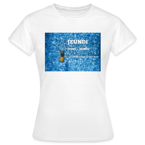 JEUNDI - T-shirt Femme