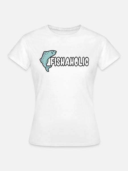 Fishaholic - Frauen T-Shirt - Weiß