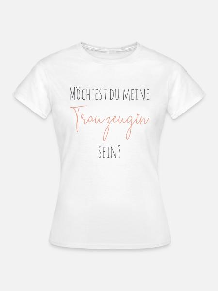 Moechtest du meine Trauzeugin sein? - Frauen T-Shirt - Weiß