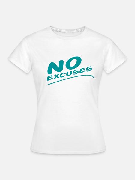 Keine Entschuldigung - Frauen T-Shirt - Weiß