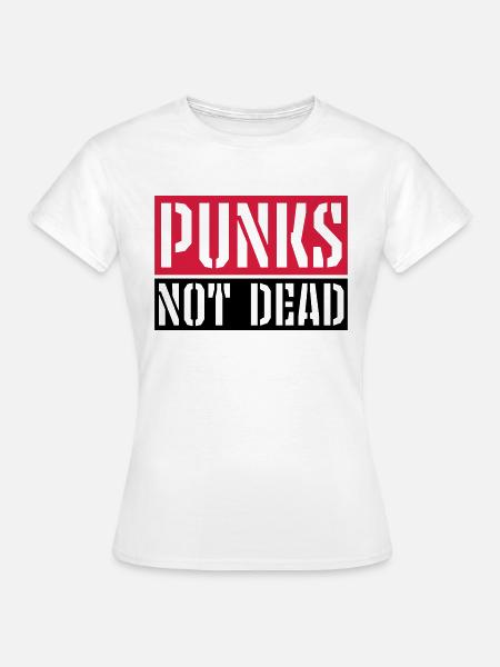 punks not dead Zitat - Frauen T-Shirt - Weiß