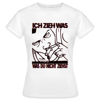 Ich Zieh Was Was Du Nicht Ziehst - Lustig - Frauen T-Shirt - Weiß - Vorne - AI Model Female 172 dark (172cm)