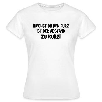 Riechst du den Furz ist der Abstand zu kurz! - Frauen T-Shirt - Weiß - Vorne - AI Model Female 172 dark (172cm)