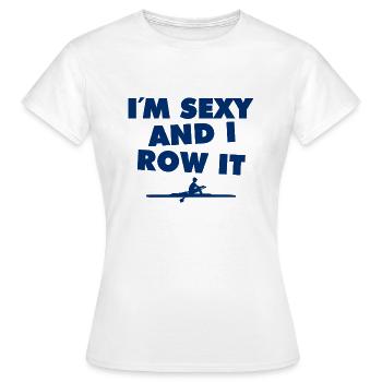 Je suis sexy et je rame - Aviron - Rudern - Ruderer - T-shirt Femme - blanc - Devant - AI Model Female 172 dark (172cm)