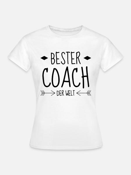Coach / Coaching / Trainer / Sport - Frauen T-Shirt - Weiß