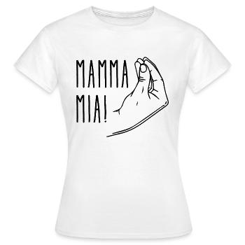 Mamma mia - Frauen T-Shirt - Weiß - Vorne - AI Model Female 172 dark (172cm)