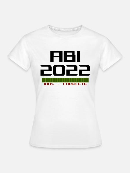 Complete 2022 ABI - Frauen T-Shirt - Weiß