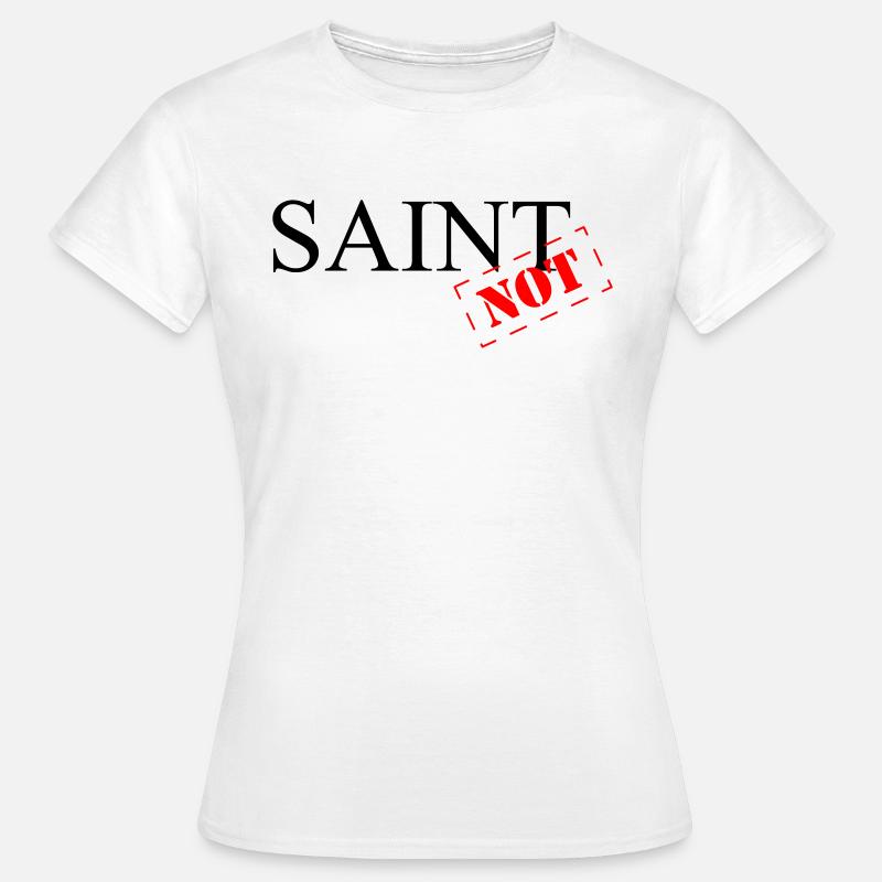 Saint Not - Women's T-Shirt - white