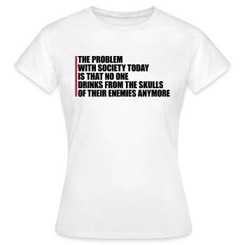 drinks from enemies skulls - Women's T-Shirt - white - Front - AI Model Female 172 dark (172cm)