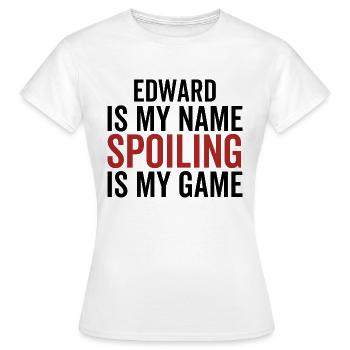 Edward est mon nom, spoiler est mon jeu - T-shirt Femme - blanc - Devant - AI Model Female 172 dark (172cm)