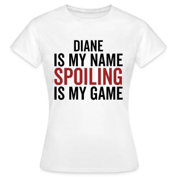 Diane est mon nom Spoiler est mon jeu - T-shirt Femme - blanc - Devant - AI Model Female 172 dark (172cm)