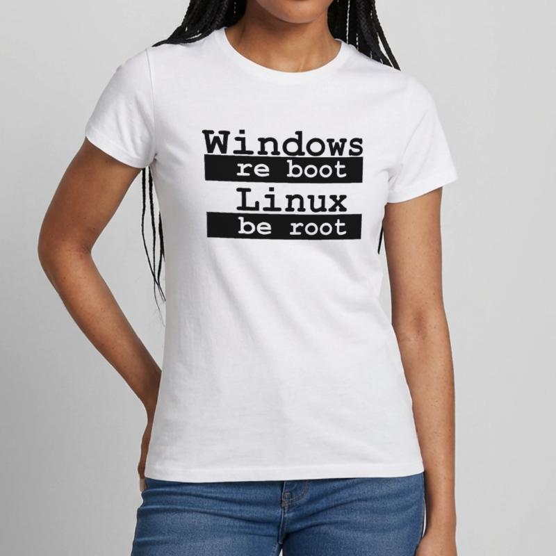 Windows re boot - Linux be root Frauen T-Shirt