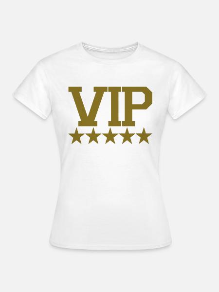 VIP - Frauen T-Shirt - Weiß