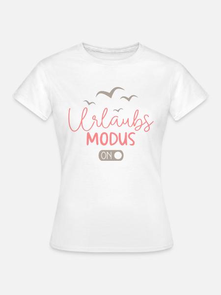 Urlaubsmodus - Frauen T-Shirt - Weiß