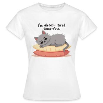 Déjà fatigué demain - T-shirt Femme - blanc - Devant - AI Model Female 172 dark (172cm)