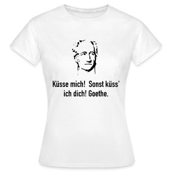 Goethe: Küsse mich! Sonst küss' ich dich! - Frauen T-Shirt - Weiß - Vorne - AI Model Female 172 dark (172cm)