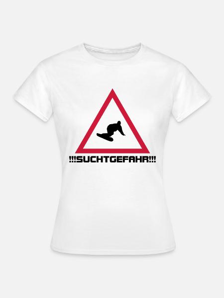 snowboarding suchtgefahr - Frauen T-Shirt - Weiß