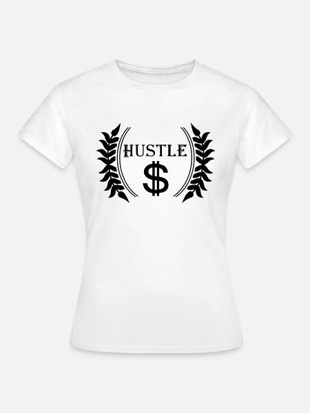 hustle - Frauen T-Shirt - Weiß