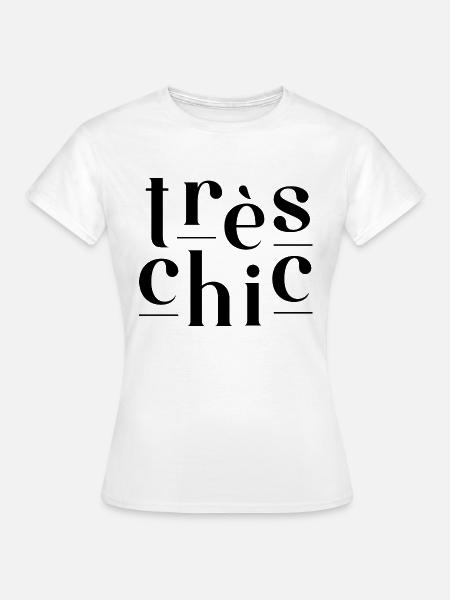 Très Chic - Frauen T-Shirt - Weiß