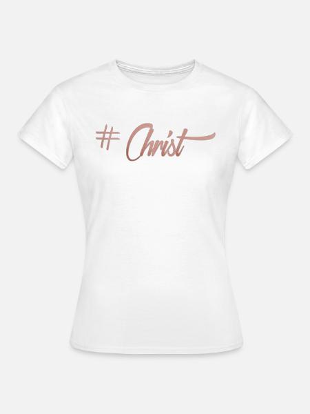 Christ - Frauen T-Shirt - Weiß