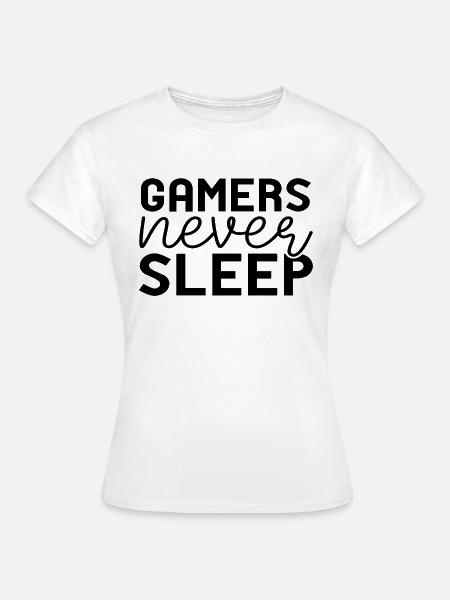 Gamers never Sleep - Frauen T-Shirt - Weiß