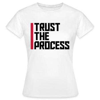 trust the process Quote - Women's T-Shirt - white - Front - AI Model Female 172 dark (172cm)