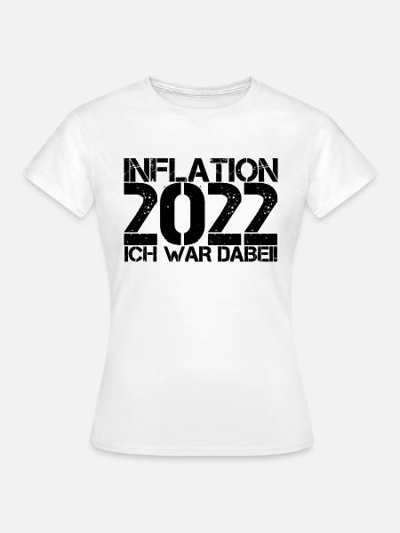 Inflation 2022 - Frauen T-Shirt - Weiß