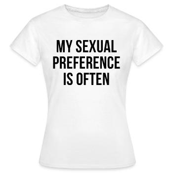 My sexual preference is often - Frauen T-Shirt - Weiß - Vorne - AI Model Female 172 dark (172cm)