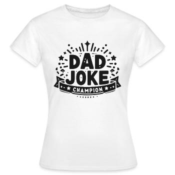 Champion de la blague de papa - T-shirt Femme - blanc - Devant - AI Model Female 172 dark (172cm)