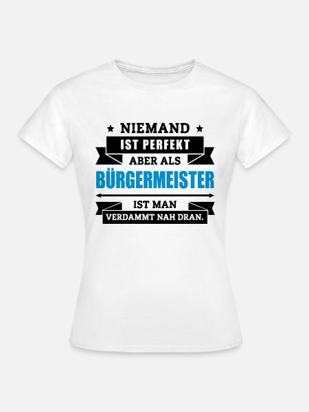 Funshirt Bürgermeister - Frauen T-Shirt - Weiß